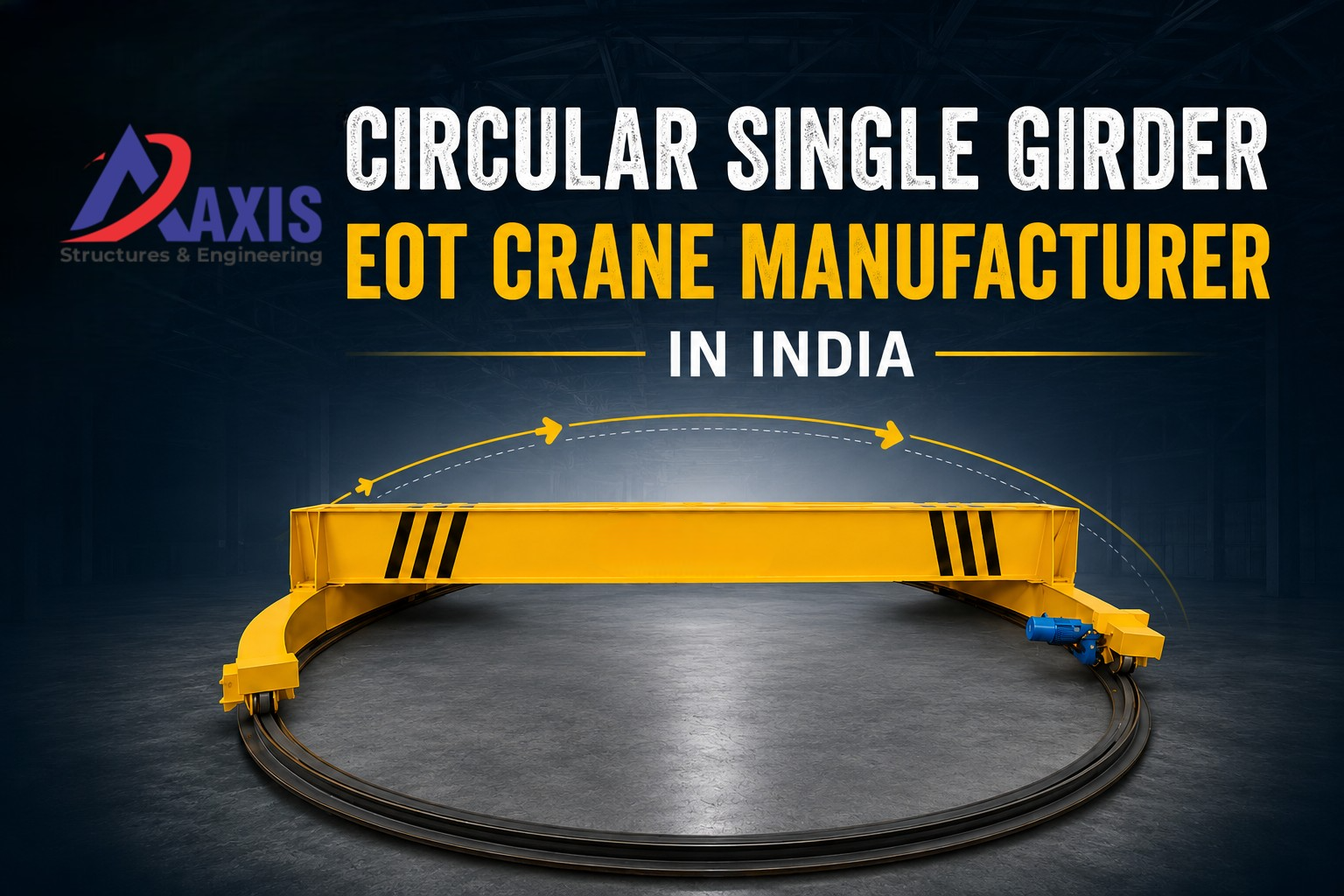Circular Single Girder EOT Crane Manufacturer in India
