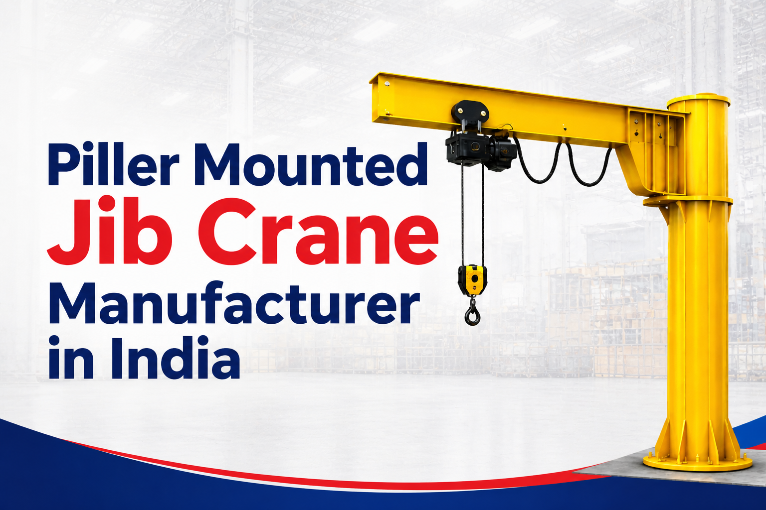 Piller mounted jib crane manufacturer in India providing efficient industrial material handling solutions